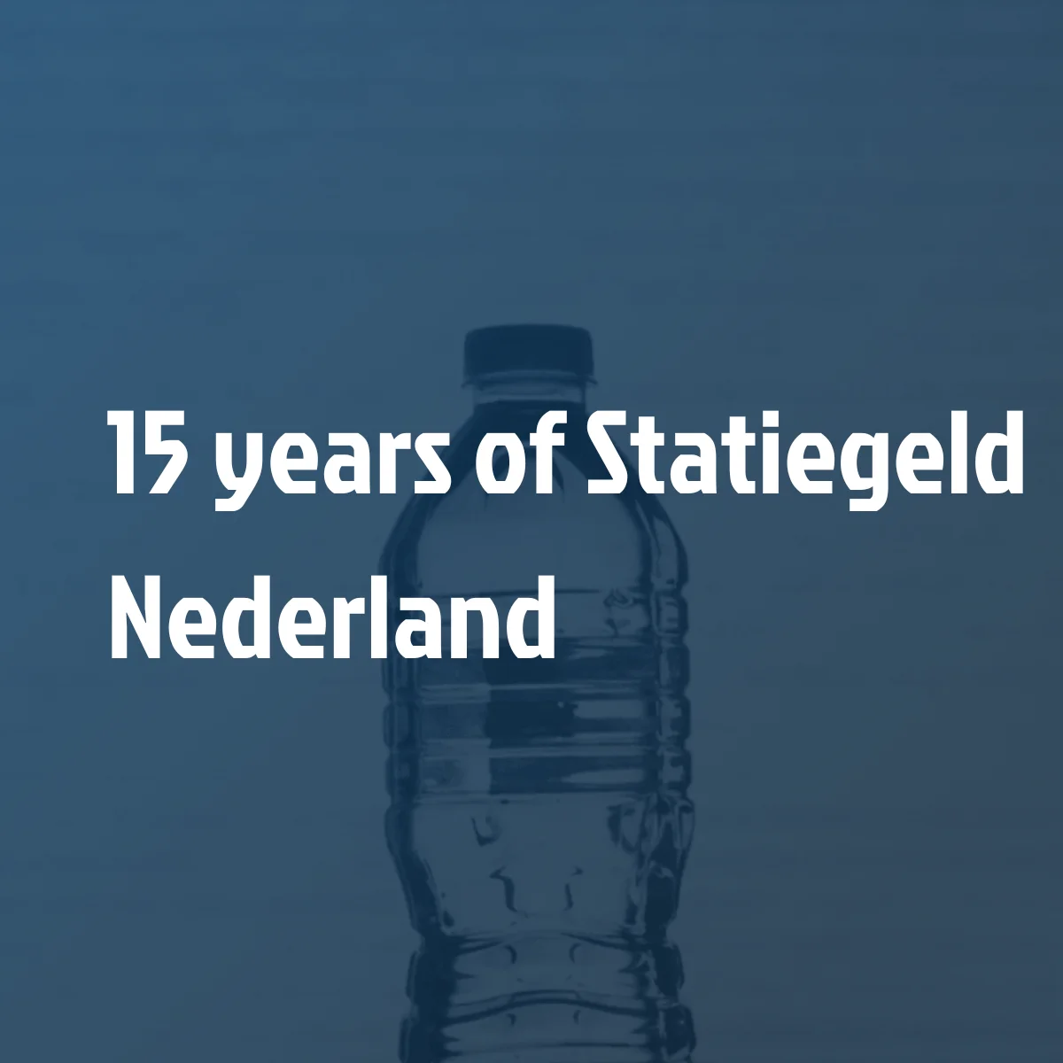15 Years of Statiegeld Nederland